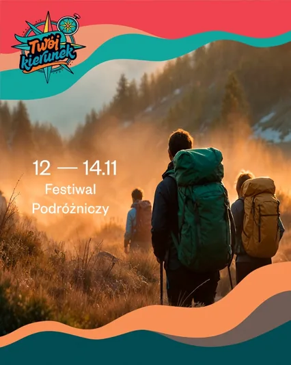 Festiwal podróżniczy Twój kierunek 2026 [projekcje filmów i prelekcje]